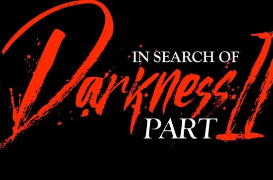 In Search of Darkness –...