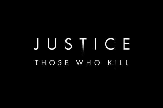 Justice: Those Who Kill