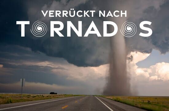 Verrückt nach Tornados