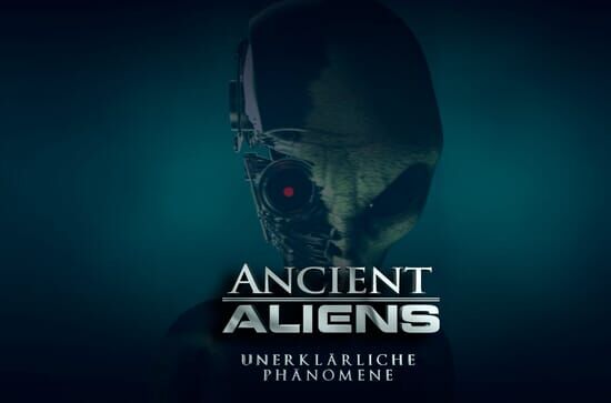 Ancient Aliens – Unerklärliche Phänomene