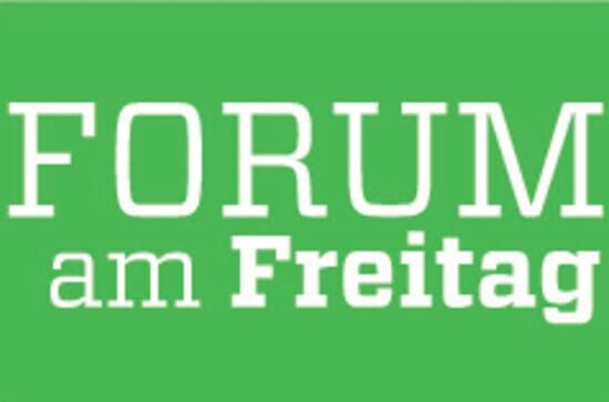 forum am freitag