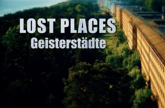 Lost Places – Geisterstädte