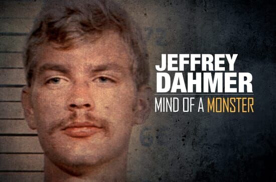 Jeffrey Dahmer – Mind Of A Monster