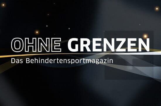 OHNE GRENZEN – das Behindertensport Magazin