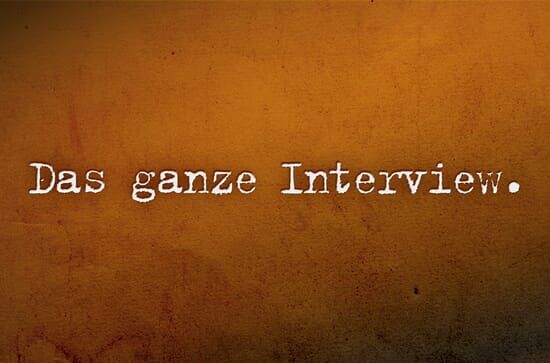 Das ganze Interview